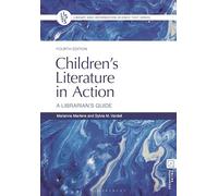 Children's Literature in Action: A Librarian's Guide