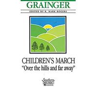 Children's March - Over The Hills And Far Away
