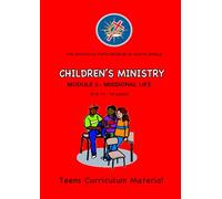 Children's Ministry Module 3: Missional Life: The Apostolic Faith Mission of South Africa