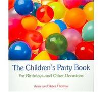 Children's Party Book Anne Thomas, Peter Thomas (Auteur)