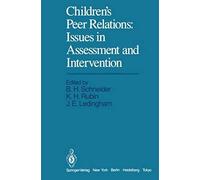 Children's Peer Relations: Issues In Assessment And Intervention