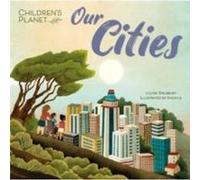 Childrens Planet Our Cities by Louise Spilsbury Louise Spilsbury (Auteur)