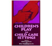Children's Play In Child Care Settings