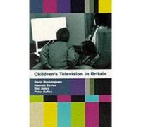 Children's Relevision in Britain David Buckingham, Hannah Davies, Ken Jones, Peter Kelley (Auteur)