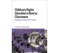 Children's Rights Education In Diverse Classrooms: Pedagogy, Principles And Practice