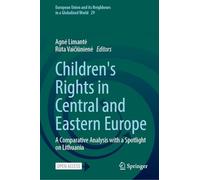 Children's Rights in Central and Eastern Europe: A Comparative Analysis With a Spotlight on Lithuania