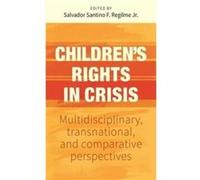 ChildrenS Rights in Crisis ChildrenS Rights in Crisis (Auteur)