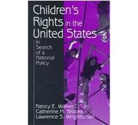 Children's Rights in the United States Catherine M. Brooks, Lawrence S. Wrightsman, Nancy E. Walker (Auteur)