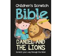 Children's Scratch Bible: Daniel and the Lions: Scratch your way through the Bible!