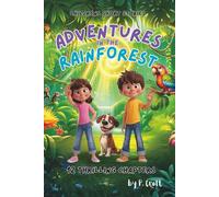 Children's Short Stories: Adventures in the Rainforest: 12 Thrilling Chapters for Young Imaginations; Ages 6-12