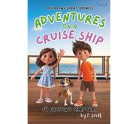 Children's Short Stories: Adventures on a Cruise Ship: 14 Fun Chapters for Young Imaginations; Ages 8-10