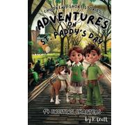 Children's Short Stories: Adventures on St. Paddy's Day: 14 Exciting Chapters for Young Imaginations; Great for Children 8-10