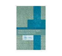 Children's Socio-Economic Rights, Democracy And The Courts