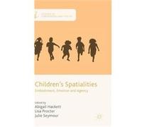 Children'S Spatialities: Embodiment, Emotion And Agency (Studies In Childhood And Youth) (Hardcover) Julie Seymour, Abigail Hackett, Lisa Procter (Auteur)