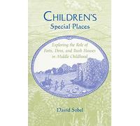 Children's Special Places, The Child in the City Series David Sobel (Auteur)