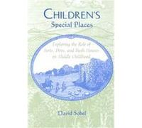 Children's Special Places, The Child in the City Series David Sobel (Auteur)