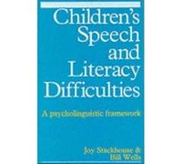 Children's Speech and Literacy Difficulties, Exc Business and Economy (Whurr) Bill Wells, Joy Stackhouse (Auteur)