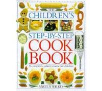 children's step-by-step cookbook Wilkes, Angela (Auteur)