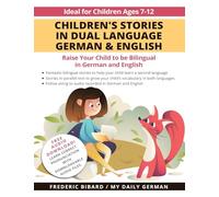 Children's Stories in Dual Language German & English: Raise your child to be bilingual in German and English + Audio Download. Ideal for kids ages 7-12