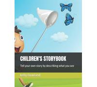 Children's Storybook: Tell Your Own Story By Describing What You See
