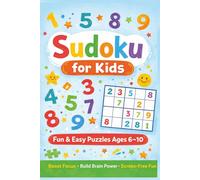 Children's Sudoku Puzzle Book: 50+ Progressive Sudoku Puzzles with Instructions and Solutions for Kids Ages 6-10 (6×9 Inches)