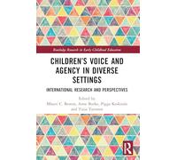 Children's Voice and Agency in Diverse Settings: International Research and Perspectives