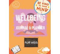 Children's Wellbeing Journal & Planner: Gratitude and growth mindset
