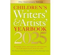 Children's Writers & Artists Yearbook 2025: The Best Advice on Writing and Publishing for Children