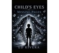 Child's Eyes: The Missing Pages