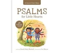 Childs First Bible Psalms for Little Hearts A by Dandi Daley Mackall Dandi Daley Mackall (Auteur)