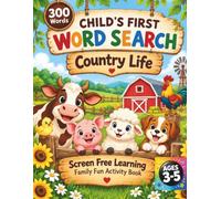 Child's First Word Search - Country Life: Screen Free Learning. Family Fun Activity Book: Activities for ages 3-5 to learn word recognition through playful learning education
