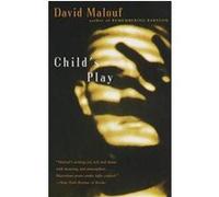 Child's Play David Malouf (Auteur)