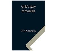 Child's Story Of The Bible