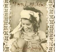 Childs, Toni - Stop Your Fussin/Where's The Ocean [Import]