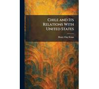 Chile and Its Relations With United States