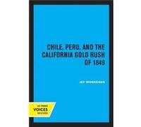 Chile Peru and the California Gold Rush of 1849 by Jay Monaghan Paperback Book Jay Monaghan (Auteur)