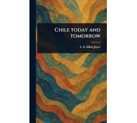Chile Today and Tomorrow