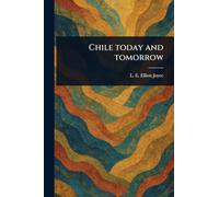 Chile Today and Tomorrow