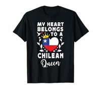 Chilean Queen Chilean Wife Girlfriend Chile Flag T-Shirt