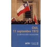 Chili, 11 septembre 1973 : La Démocratie assassinée