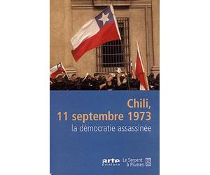 Chili, 11 septembre 1973 : La Démocratie assassinée