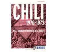 Chili 1970-1973 Mille jours qui ébranlèrent le monde. - Franck Gaudichaud - Presses Universitaires Rennes - broché - Essai