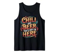 Chili and Beer That's Why I'm Here Spicy Food Drink - Débardeur