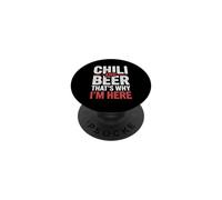 Chili and Beer That's Why I'm Here Spicy Food Drink - PopSockets PopGrip Adhésif