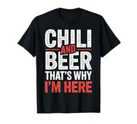 Chili and Beer That's Why I'm Here Spicy Food Drink - T-Shirt