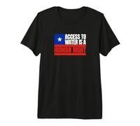 Chili, l'accès à l'eau est Un Droit Humain, Drapeau du Chili T-Shirt Haut de Gamme
