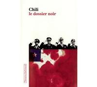 Chili : le dossier noir Collectif (Auteur)