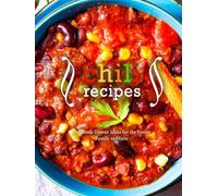 Chili Recipes: Delicious Dinner Ideas for the Entire Family to Share