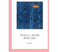 Chill and Relax Journal