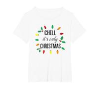 Chill, C'est Seulement NOËL T-Shirt, Femme Grandes Tailles, Blanc, 1X